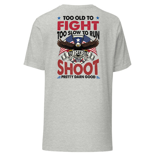 Too Old Unisex t-shirt (White or Gray)